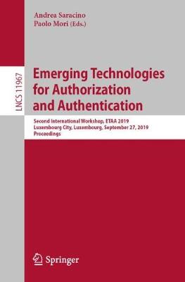 Emerging Technologies for Authorization and Authentication: Second International Workshop, ETAA 2019, Luxembourg City, Luxembourg, September 27, 2019, Proceedings