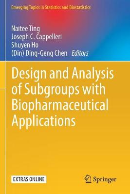 Design and Analysis of Subgroups with Biopharmaceutical Applications 2020 ed.
