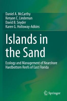 Islands in the Sand: Ecology and Management of Nearshore Hardbottom Reefs of East Florida 2020 ed.