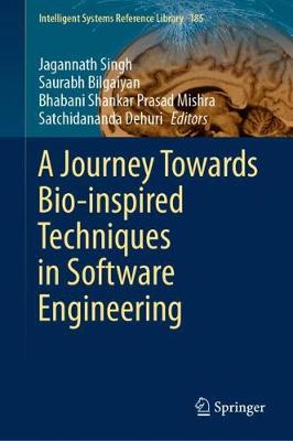 Journey Towards Bio-inspired Techniques in Software Engineering