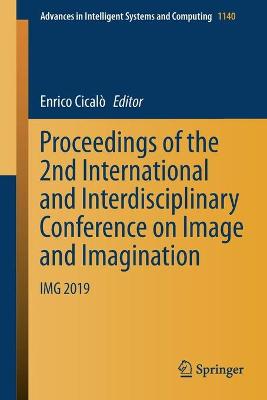 Proceedings of the 2nd International and Interdisciplinary Conference on Image and Imagination: IMG 2019