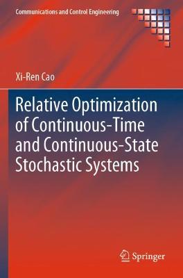 Relative Optimization of Continuous-Time and Continuous-State Stochastic  Systems 2020 ed.
