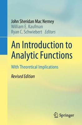 Introduction to Analytic Functions: With Theoretical Implications
