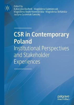 CSR in Contemporary Poland: Institutional Perspectives and Stakeholder Experiences 2020 ed.