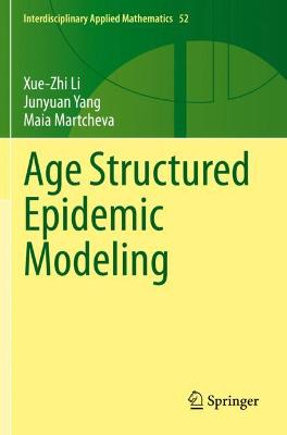 Age Structured Epidemic Modeling 2020 ed.