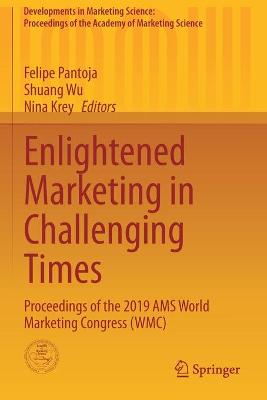 Enlightened Marketing in Challenging Times: Proceedings of the 2019 AMS World Marketing Congress (WMC) 2020 ed.