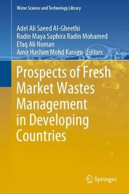 Prospects of Fresh Market Wastes Management in Developing Countries 2020 ed.
