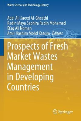 Prospects of Fresh Market Wastes Management in Developing Countries 2020 ed.