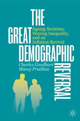 Great Demographic Reversal: Ageing Societies, Waning Inequality, and an Inflation Revival 2020 ed.