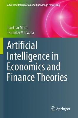 Artificial Intelligence in Economics and Finance Theories 2020 ed.