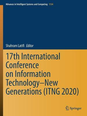 17th International Conference on Information TechnologyNew Generations  (ITNG 2020) 2020 ed.