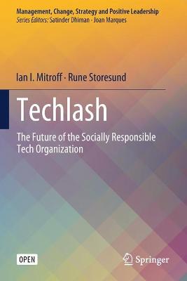 Techlash: The Future of the Socially Responsible Tech Organization 2020 ed.
