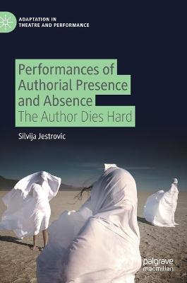 Performances of Authorial Presence and Absence: The Author Dies Hard 2020 ed.