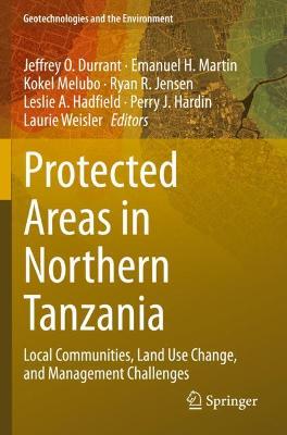 Protected Areas in Northern Tanzania: Local Communities, Land Use Change, and Management Challenges 2020 ed.