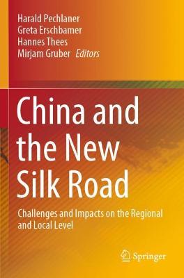 China and the New Silk Road: Challenges and Impacts on the Regional and Local Level 2020 ed.