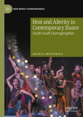 Heat and Alterity in Contemporary Dance: South-South Choreographies