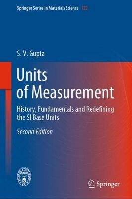 Units of Measurement: History, Fundamentals and Redefining the SI Base Units