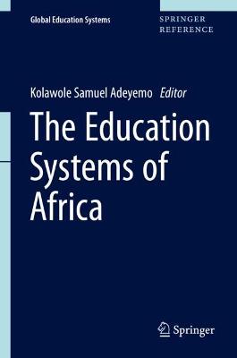 Education Systems of Africa 1st ed. 2021