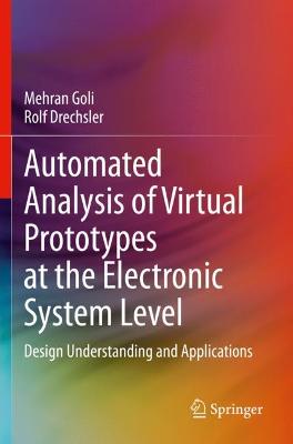 Automated Analysis of Virtual Prototypes at the Electronic System Level: Design Understanding and Applications 2020 ed.