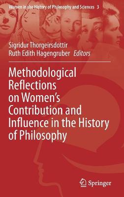 Methodological Reflections on Womens Contribution and Influence in the  History of Philosophy 2020 ed.