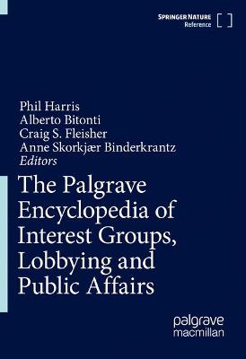 Palgrave Encyclopedia of Interest Groups, Lobbying and Public Affairs 1st ed. 2022