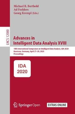 Advances in Intelligent Data Analysis XVIII: 18th International Symposium on Intelligent Data Analysis, IDA 2020,  Konstanz, Germany, April 2729, 2020, Proceedings 2020 ed.