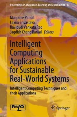 Intelligent Computing Applications for Sustainable Real-World Systems: Intelligent Computing Techniques and their Applications