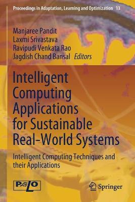 Intelligent Computing Applications for Sustainable Real-World Systems: Intelligent Computing Techniques and their Applications 2020 ed.