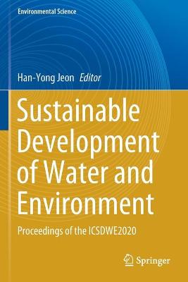 Sustainable Development of Water and Environment: Proceedings of the ICSDWE2020 2020 ed.