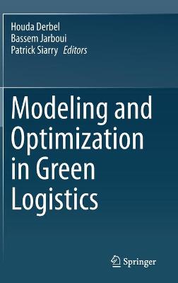 Modeling and Optimization in Green Logistics 2020 ed.