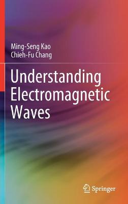 Understanding Electromagnetic Waves 2020 ed.