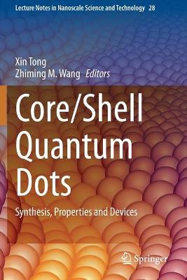 Core/Shell Quantum Dots: Synthesis, Properties and Devices 2020 ed.