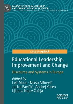 Educational Leadership, Improvement and Change: Discourse and Systems in Europe 2020 ed.