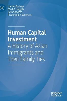 Human Capital Investment: A History of Asian Immigrants and Their Family Ties