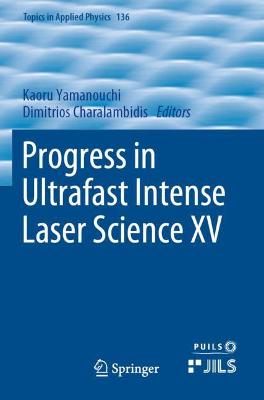 Progress in Ultrafast Intense Laser Science XV 2020 ed.