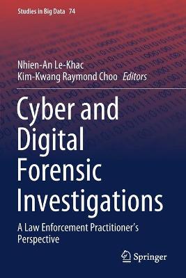 Cyber and Digital Forensic Investigations: A Law Enforcement Practitioners Perspective 2020 ed.