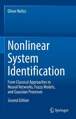 Nonlinear System Identification: From Classical Approaches to Neural Networks, Fuzzy Models, and Gaussian Processes