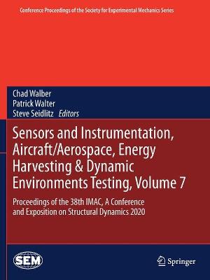 Sensors and Instrumentation, Aircraft/Aerospace, Energy Harvesting & Dynamic  Environments Testing, Volume 7: Proceedings of the 38th IMAC, A Conference and Exposition on Structural  Dynamics 2020 2021 ed.