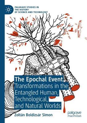 Epochal Event: Transformations in the Entangled Human, Technological, and Natural Worlds 2020 ed.