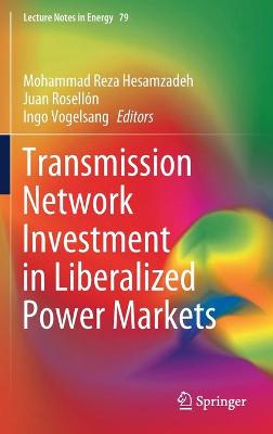 Transmission Network Investment in Liberalized Power Markets 2020 ed.