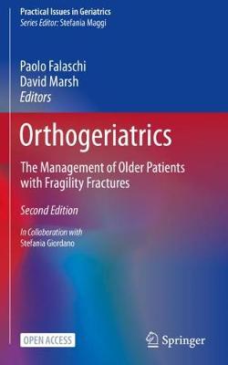 Orthogeriatrics: The Management of Older Patients with Fragility Fractures 2nd ed. 2021