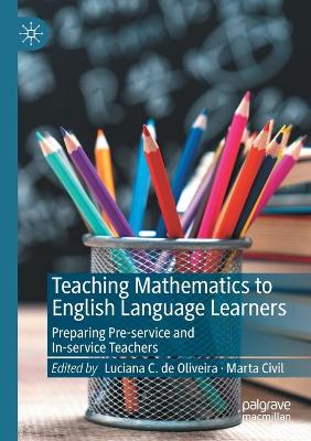 Teaching Mathematics to English Language Learners: Preparing Pre-service and In-service Teachers 2020 ed.