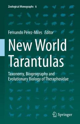 New World Tarantulas: Taxonomy, Biogeography and Evolutionary Biology of Theraphosidae 2020 ed.