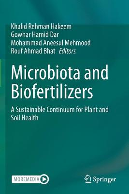 Microbiota and Biofertilizers: A Sustainable Continuum for Plant and Soil Health 2021 ed.