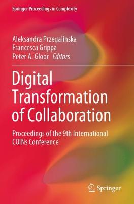 Digital Transformation of Collaboration: Proceedings of the 9th International COINs Conference 2020 ed.