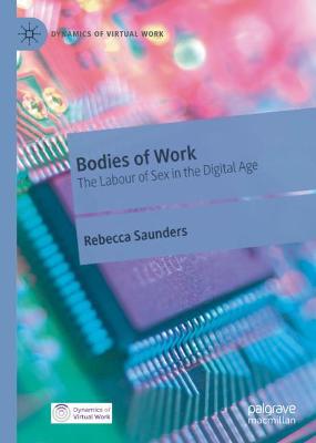 Bodies of Work: The Labour of Sex in the Digital Age