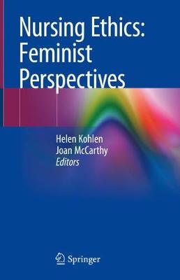 Nursing Ethics: Feminist Perspectives 2020 ed.