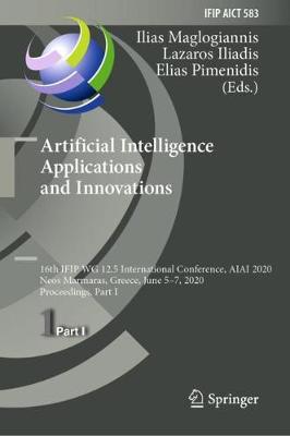 Artificial Intelligence Applications and Innovations: 16th IFIP WG 12.5 International Conference, AIAI 2020, Neos Marmaras, Greece, June 5-7, 2020, Proceedings, Part I