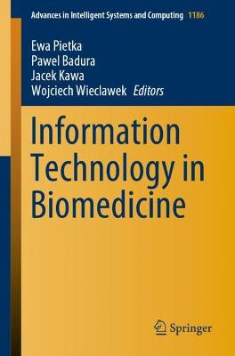 Information Technology in Biomedicine 1st ed. 2021