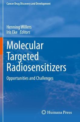 Molecular Targeted Radiosensitizers: Opportunities and Challenges 2020 ed.